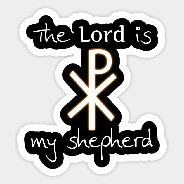 The Lord is my Shepherd Christogram (Chi Rho) Sticker by thefriendlyone